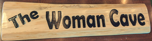 "THE WOMAN CAVE" WOOD SIGN